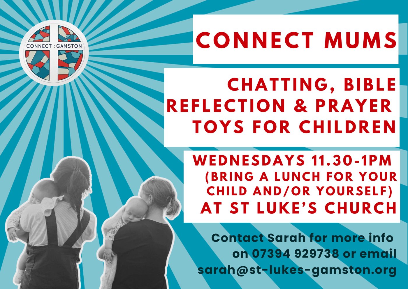 Connect Mums flyer: Wednesdays 11.30am to 1pm at St Luke's Church